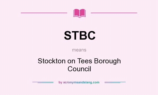 What does STBC mean? It stands for Stockton on Tees Borough Council