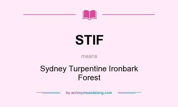 What does STIF mean? It stands for Sydney Turpentine Ironbark Forest