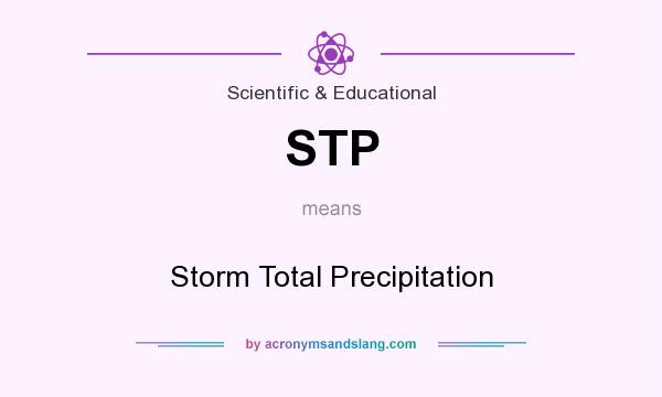What does STP mean? It stands for Storm Total Precipitation