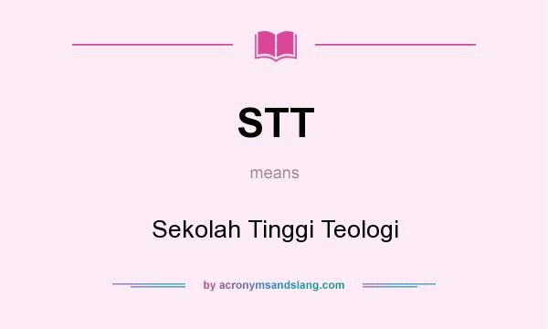 What does STT mean? It stands for Sekolah Tinggi Teologi