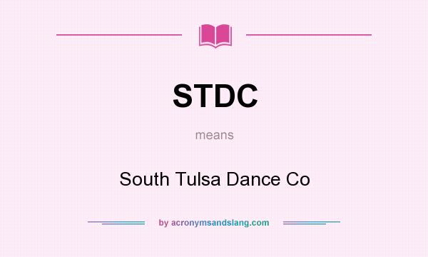 What does STDC mean? It stands for South Tulsa Dance Co