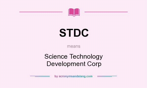 What does STDC mean? It stands for Science Technology Development Corp