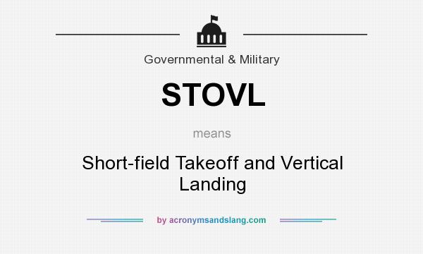 What does STOVL mean? It stands for Short-field Takeoff and Vertical Landing