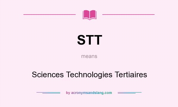 What does STT mean? It stands for Sciences Technologies Tertiaires