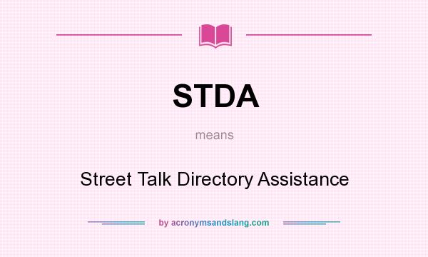 What does STDA mean? It stands for Street Talk Directory Assistance