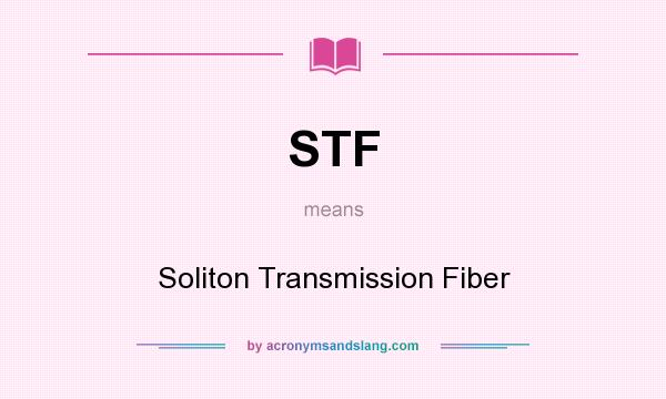 What does STF mean? It stands for Soliton Transmission Fiber