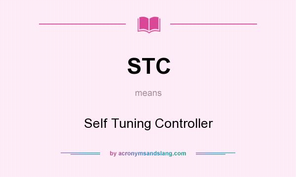 What does STC mean? It stands for Self Tuning Controller