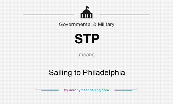 What does STP mean? It stands for Sailing to Philadelphia