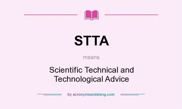 What does STTA mean? It stands for Scientific Technical and Technological Advice