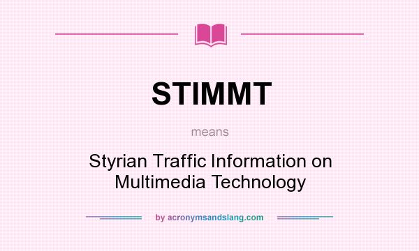 What does STIMMT mean? It stands for Styrian Traffic Information on Multimedia Technology