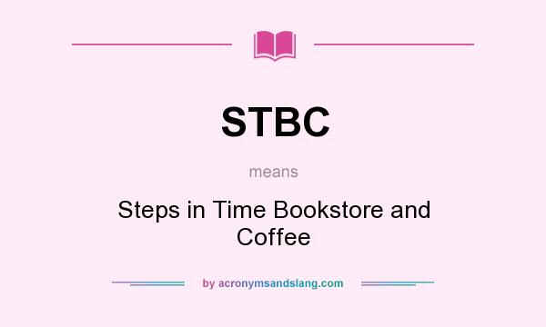 What does STBC mean? It stands for Steps in Time Bookstore and Coffee