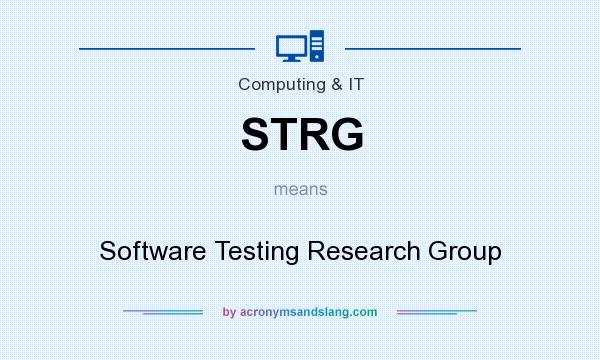 What does STRG mean? It stands for Software Testing Research Group