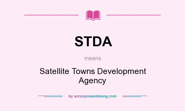 What does STDA mean? It stands for Satellite Towns Development Agency