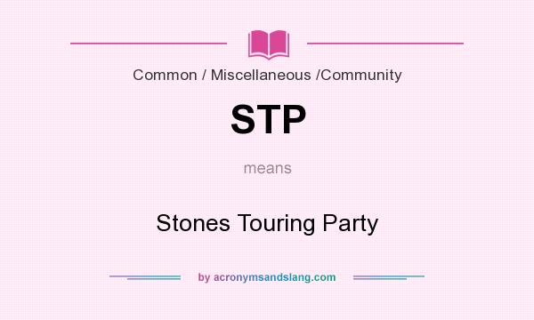 What does STP mean? It stands for Stones Touring Party