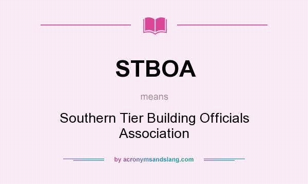 What does STBOA mean? It stands for Southern Tier Building Officials Association