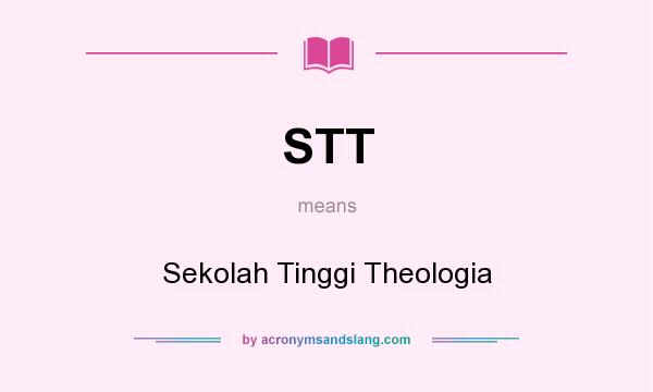 What does STT mean? It stands for Sekolah Tinggi Theologia