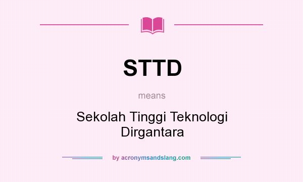 What does STTD mean? It stands for Sekolah Tinggi Teknologi Dirgantara