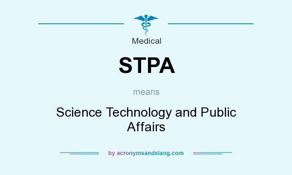 What does STPA mean? It stands for Science Technology and Public Affairs