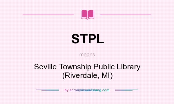 What does STPL mean? It stands for Seville Township Public Library (Riverdale, MI)