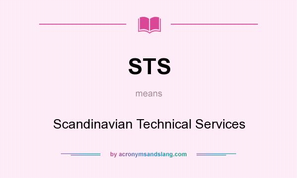 What does STS mean? It stands for Scandinavian Technical Services