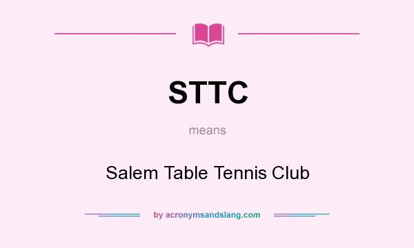 What does STTC mean? It stands for Salem Table Tennis Club
