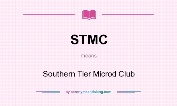 What does STMC mean? It stands for Southern Tier Microd Club