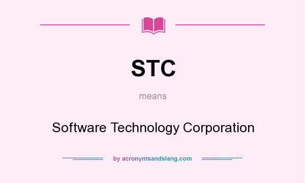 What does STC mean? It stands for Software Technology Corporation