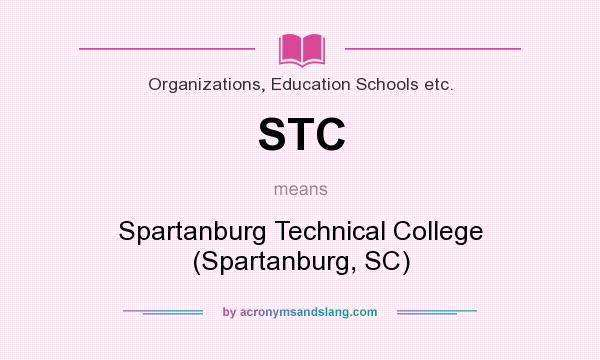 What does STC mean? It stands for Spartanburg Technical College (Spartanburg, SC)