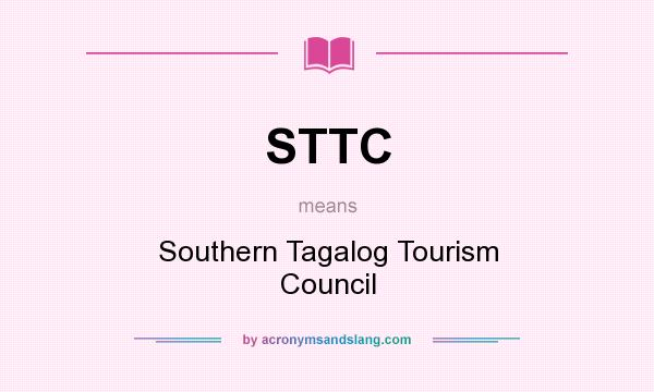 What does STTC mean? It stands for Southern Tagalog Tourism Council