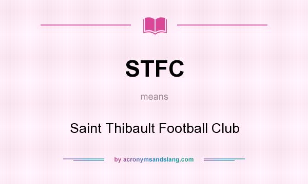 What does STFC mean? It stands for Saint Thibault Football Club