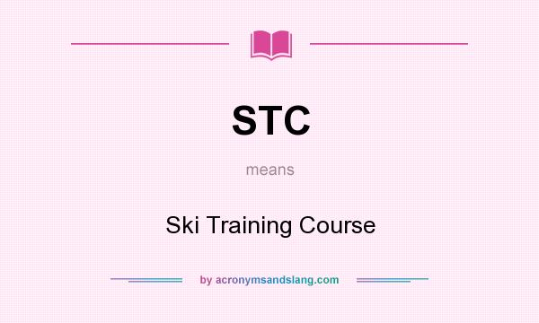 What does STC mean? It stands for Ski Training Course