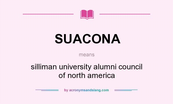 What does SUACONA mean? It stands for silliman university alumni council of north america