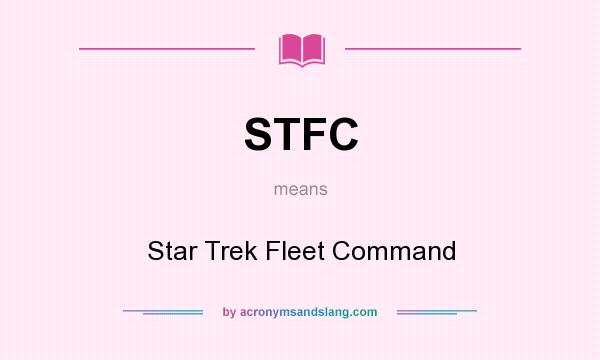 What does STFC mean? It stands for Star Trek Fleet Command