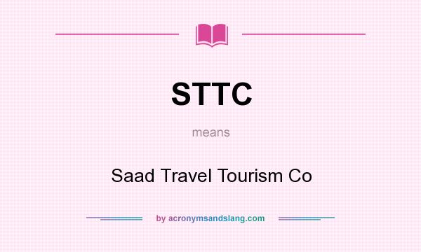 What does STTC mean? It stands for Saad Travel Tourism Co