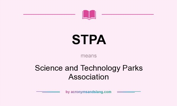 What does STPA mean? It stands for Science and Technology Parks Association