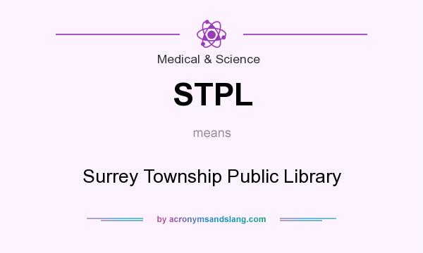 What does STPL mean? It stands for Surrey Township Public Library