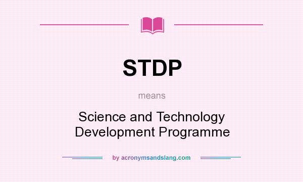 What does STDP mean? It stands for Science and Technology Development Programme