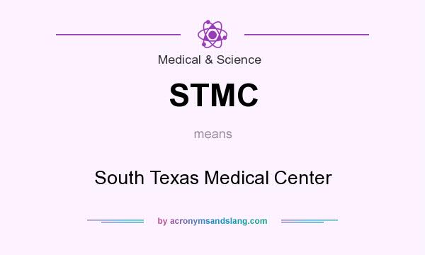 What does STMC mean? It stands for South Texas Medical Center