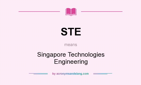 What does STE mean? It stands for Singapore Technologies Engineering