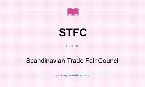 What does STFC mean? It stands for Scandinavian Trade Fair Council