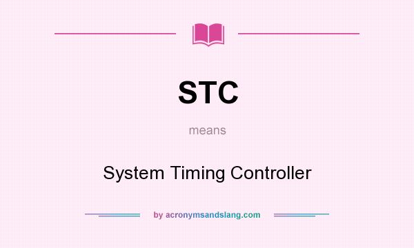 What does STC mean? It stands for System Timing Controller