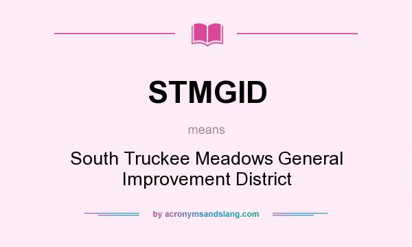 What does STMGID mean? It stands for South Truckee Meadows General Improvement District