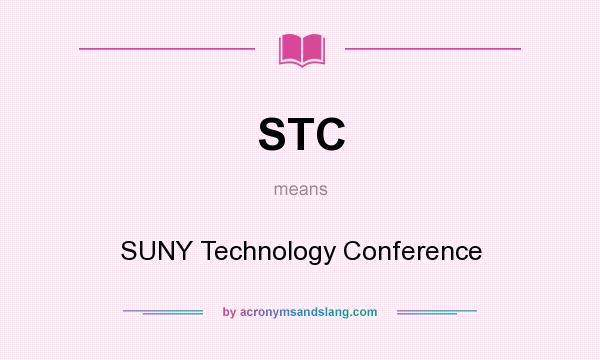 What does STC mean? It stands for SUNY Technology Conference