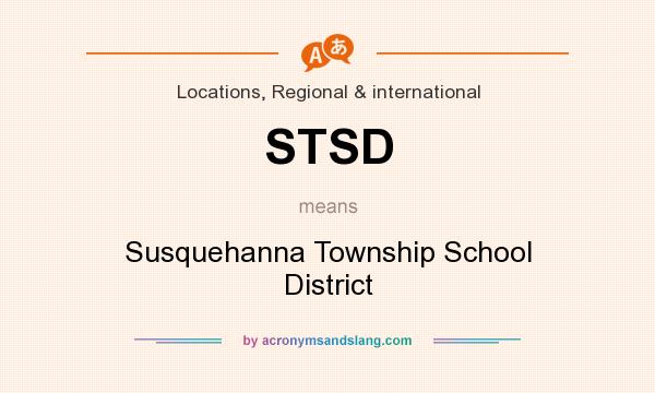 What does STSD mean? It stands for Susquehanna Township School District