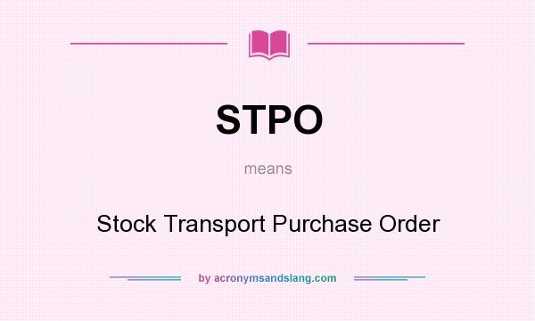 What does STPO mean? It stands for Stock Transport Purchase Order