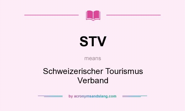 What does STV mean? It stands for Schweizerischer Tourismus Verband