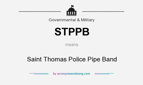 What does STPPB mean? It stands for Saint Thomas Police Pipe Band