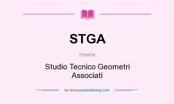 What does STGA mean? It stands for Studio Tecnico Geometri Associati
