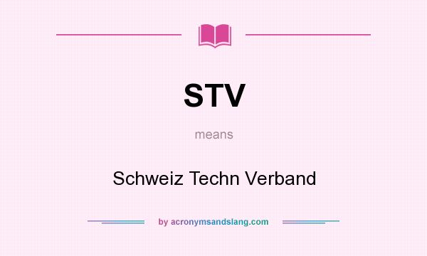 What does STV mean? It stands for Schweiz Techn Verband