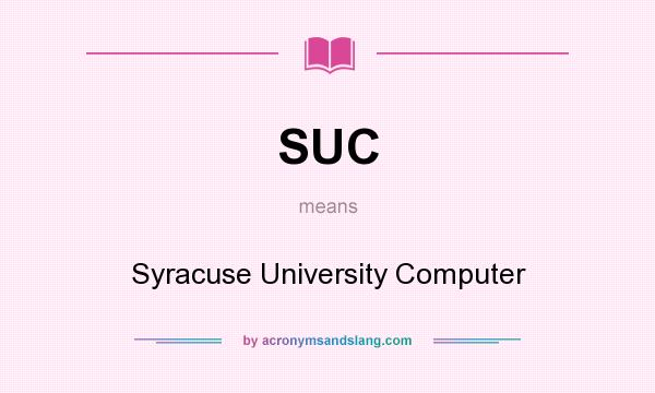 What does SUC mean? It stands for Syracuse University Computer